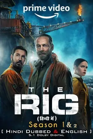 The-rig-2025-Hindi-Dubbed-1and2Vegamovies